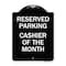 Signmission Reserved Parking Cashier of Month Heavy-Gauge Aluminum Architectural Sign, 24" x 18", BW-1824-23138 A-DES-BW-1824-23138 - alternate 1